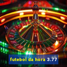 futebol da hora 3.77